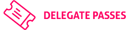Pink ticket icon next to the bold pink text DELEGATE PASSES on a light grey background.