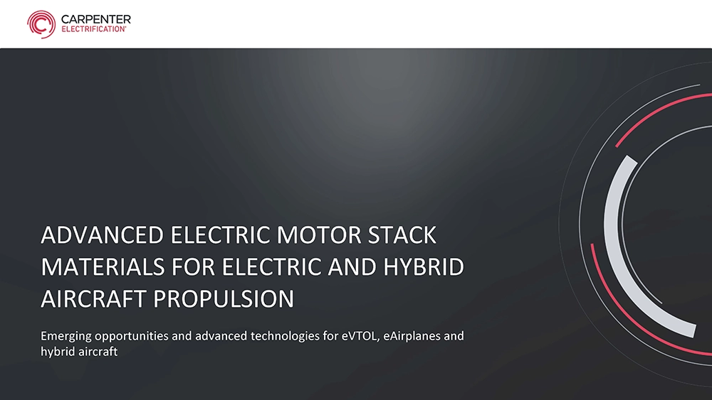 Dark presentation slide with title: Advanced Electric Motor Stack Materials for Electric and Hybrid Aircraft Propulsion. Carpenter Electrification logo.